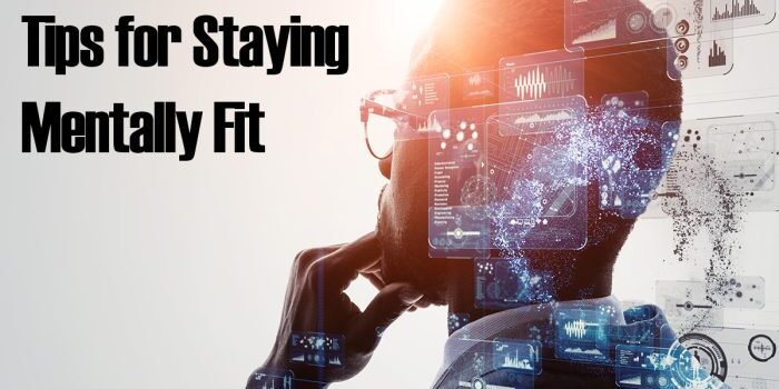 Life- Tips for Staying Mentally Fit